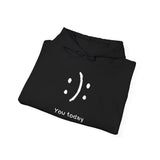 Inspirational Unisex Hooded Sweatshirt - 'You today' Black Sweatshirt