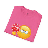 Stop Playing With Me Funny Emoji Unisex T-Shirt