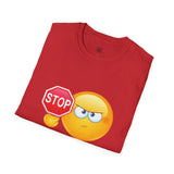 Stop Playing With Me Funny Emoji Unisex T-Shirt