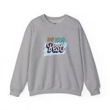 Motivational Crewneck Sweatshirt - Cozy Unisex Pullover