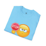 Stop Playing With Me Funny Emoji Unisex T-Shirt