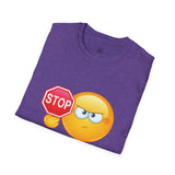 Stop Playing With Me Funny Emoji Unisex T-Shirt
