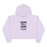 Inspirational Crop Hoodie - "Grind Now, Shine Later"