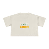 Inspirational Women's Crop Tee - "I Will Succeed" Motivational Shirt