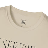 I See You Unisex Softstyle T-Shirt - Quirky Graphic Tee for Casual Wear