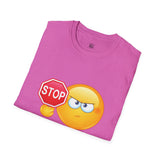Stop Playing With Me Funny Emoji Unisex T-Shirt