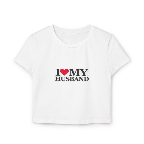 I Love My Husband Women's Baby Tee - Cute & Casual Anniversary Gift