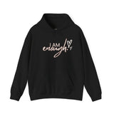 Inspirational Hoodie - 'I AM Enough' Unisex Heavy Blend Sweatshirt