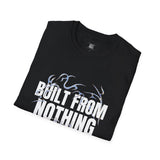 Motivational Unisex Softstyle T-Shirt - 'Built From Nothing'