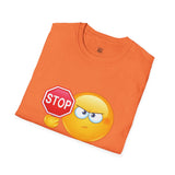 Stop Playing With Me Funny Emoji Unisex T-Shirt