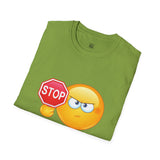 Stop Playing With Me Funny Emoji Unisex T-Shirt