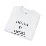 Everyday No Excuses Unisex Softstyle T-Shirt