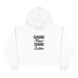 Inspirational Crop Hoodie - "Grind Now, Shine Later"
