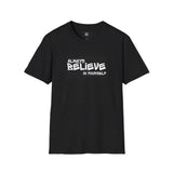 Motivational Unisex T-Shirt - Always Believe in Yourself