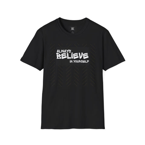 Motivational Unisex T-Shirt - Always Believe in Yourself