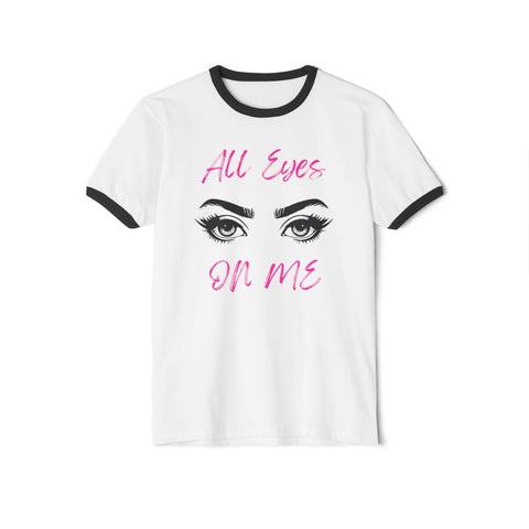 All Eyes on Me Women's Cotton Ringer T-Shirt - Stylish & Fun Graphic Tee