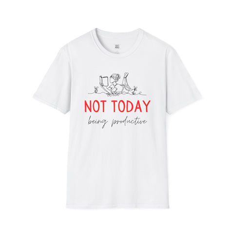 Unisex Softstyle T-Shirt - "Not Today" Casual Tee for Relaxation