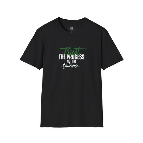 Trust the Process Unisex Softstyle T-Shirt - Inspirational Motivational Tee
