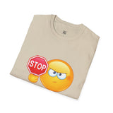Stop Playing With Me Funny Emoji Unisex T-Shirt