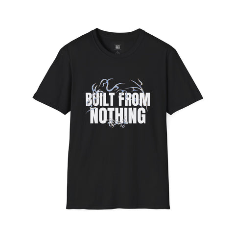 Motivational Unisex Softstyle T-Shirt - 'Built From Nothing'