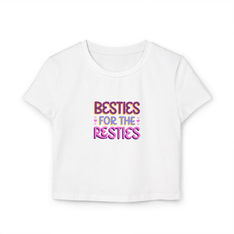 Besties for the Resties Women's Baby Tee - Cute & Comfy Friendship Top